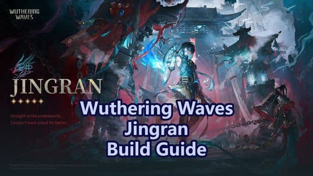 Гайд по сборке Jingran: оружие, эхо и команды | Wuthering Waves