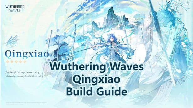Гайд по сборке Qingxiao: оружие, эхо и команды | Wuthering Waves