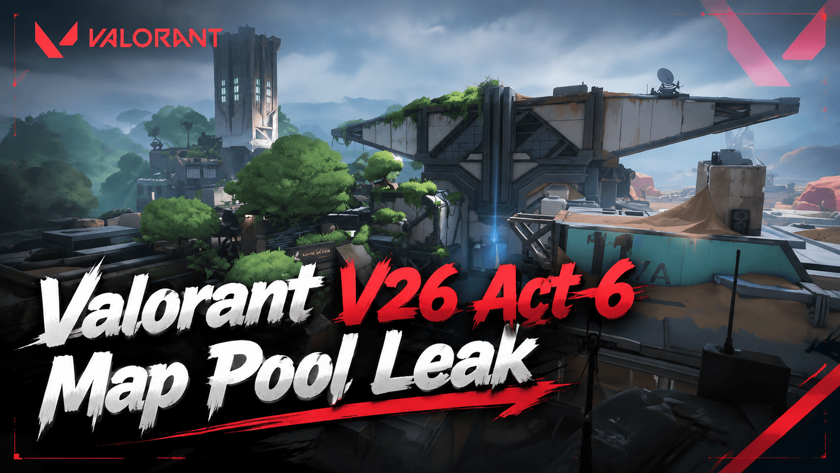 Map Pool Leak for Valorant V26 Act 6 — the Full List of Maps In and Out