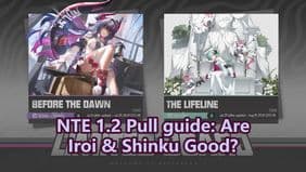 NTE 1.2 Pull guide: Are Iroi & Shinku Good?